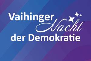 Vaihinger Nacht der Demokratie